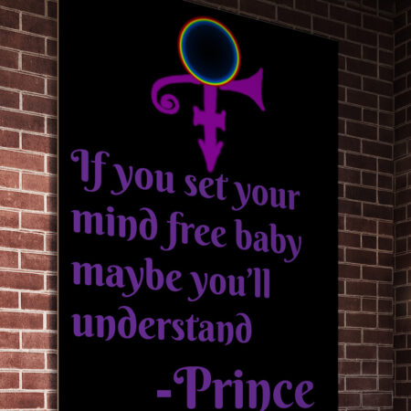 Prince's symbol with a rainbow as the circle with the lyric "If you set free baby maybe you'll understand" from Starfish against a black background.